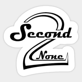 Second 2 None Sticker